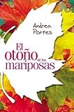 Image de El Otono de Las Mariposas: Cuando El Que Amas Tiene Alas, Como Lo Puedes Separar del Cielo?