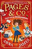 Pages & Co: Tilly and the Bookwanderers by Anna James