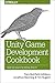 Produktbild Unity Game Development Cookbook: Essentials for Every Game
