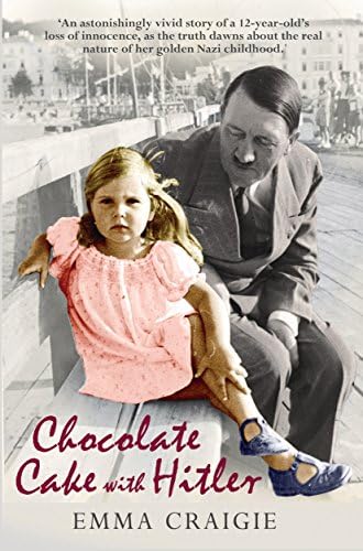 Chocolate Cake with Hitler: A Nazi Childhood