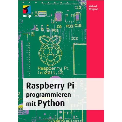 [PDF] Download Raspberry Pi programmieren mit Python (mitp Professional) Kostenlos
