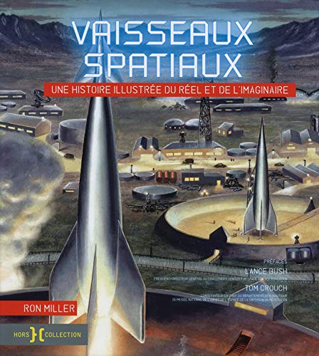 Télécharger Vaisseaux spatiaux, une histoire illustrée du réel et de l'imaginaire livre En ligne