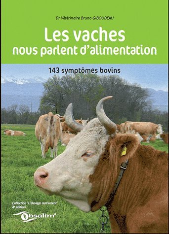 Download Les vaches nous parlent d'alimentation : 143 symptômes bovins Download Les vaches nous parlent d'alimentation : 143 symptômes bovins