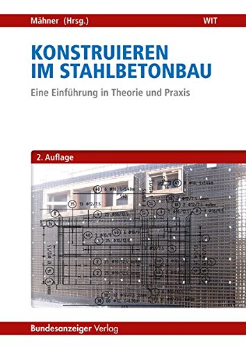 Preisvergleich Produktbild Konstruieren im Stahlbetonbau: Eine Einführung in Theorie und Praxis