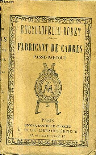 Download NOUVEAU MANUEL COMPLET DU FABRICANT DE CADRES PASSE PARTOUT CHASSIS ENCADREMENTS ETC SUIVI DE LA RESTAURATION DES TABLEAUX ET DU NETTOYAGE DES GRAVURES ESTAMPES ETC / NOUVELLE EDITION. Download NOUVEAU MANUEL COMPLET DU FABRICANT DE CADRES PASSE PARTOUT CHASSIS ENCADREMENTS ETC SUIVI DE LA RESTAURATION DES TABLEAUX ET DU NETTOYAGE DES GRAVURES ESTAMPES ETC / NOUVELLE EDITION.