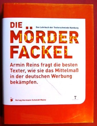Download Die Mörderfackel. Armin Reins fragt die besten Texter, wie sie das Mittelmaß in der deutschen Werbung bekämpfen Download Die Mörderfackel. Armin Reins fragt die besten Texter, wie sie das Mittelmaß in der deutschen Werbung bekämpfen