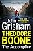 Theodore Boone: The Accomplice: Theodore Boone 7 (English Edition) by 