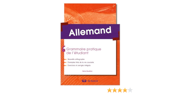 Amazon Fr Allemand Grammaire Pratique De L Etudiant Bouillon Heinz Livres