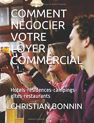 Télécharger COMMENT NEGOCIER VOTRE LOYER COMMERCIAL PDF Ebook En Ligne