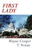 First Lady, 2nd Edition by Blayne Cooper, T. Novan