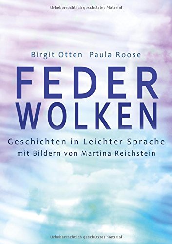 Feder-Wolken: Geschichten in Leichter Sprache