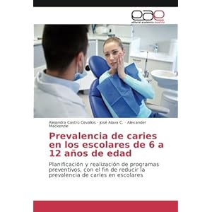 Prevalencia de caries en los escolares de 6 a 12 años de edad: Planificación y realización de programas pre