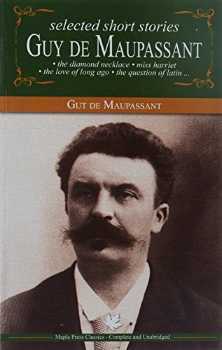 Selected Short Stories By Guy De Maupassant