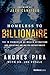 Homeless to Billionaire: The 18 Principles of Wealth Attraction and Creating Unlimited Opportunity (English Edition) by Andres Pira, Joe Vitale