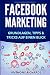 Facebook Marketing: Grundlagen, Tipps und Tricks für die Neukundengewinnung auf Facebook Beste Social Media Strategie mit Facebook Ads Werbung auf ... Facebook-Marketing, Band 1) by 