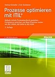 Prozesse optimieren mit ITIL®: Abläufe mittels Prozesslandkarte gestalten - Compliance erreichen und Best Practices nutzen mit ISO 20000, BS 15000 & ISO 9000 by Helmut Schiefer, Erik Schitterer