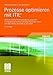Prozesse optimieren mit ITIL®: Abläufe mittels Prozesslandkarte gestalten - Compliance erreichen und Best Practices nutzen mit ISO 20000, BS 15000 & ISO 9000 by Helmut Schiefer, Erik Schitterer