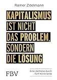 Image de Kapitalismus ist nicht das Problem, sondern die Lösung: Eine Zeitreise durch 5 Kontinente