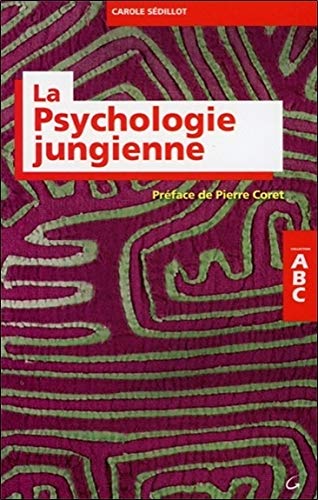 ABC de la psychologie jungienne ABC de la psychologie jungienne