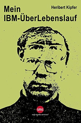 Preisvergleich Produktbild Mein IBM-Überlebenslauf