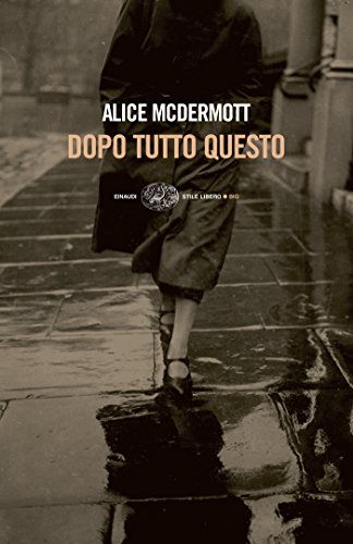 Alice McDermott – Dopo tutto questo (2014)