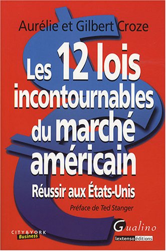 Les 12 lois incontournables du marché américain : Réussir aux Etats-Unis