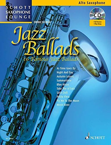 Download Jazz Ballads: 16 berühmte Jazz-Balladen. Alt-Saxophon. Ausgabe mit CD. (Schott Saxophone Lounge) Download Jazz Ballads: 16 berühmte Jazz-Balladen. Alt-Saxophon. Ausgabe mit CD. (Schott Saxophone Lounge)