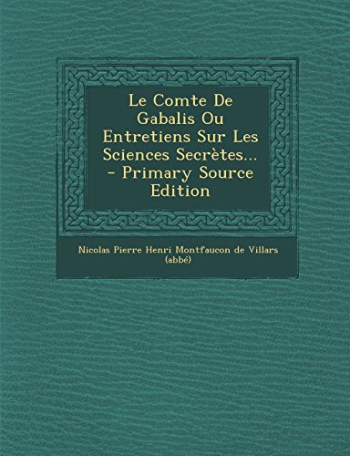 Le Comte de Gabalis Ou Entretiens Sur Les Sciences Secretes... - Primary Source Edition