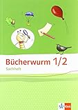 Bücherwurm Sachheft 1-2. Ausgabe Brandenburg, Sachsen-Anhalt, Thüringen: Arbeitsheft Klasse 1/2 by