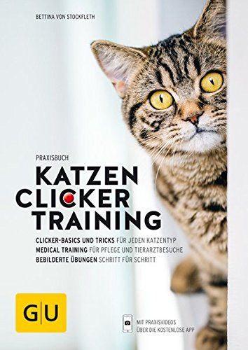 Download Praxisbuch Katzen-Clickertraining: Clicker-Basics und Tricks für jeden Katzentyp. Medical-Training für Pflege und Tierarztbesuche. Bebilderte Übungen Schritt für Schritt (GU Tier Spezial) Download Praxisbuch Katzen-Clickertraining: Clicker-Basics und Tricks für jeden Katzentyp. Medical-Training für Pflege und Tierarztbesuche. Bebilderte Übungen Schritt für Schritt (GU Tier Spezial)