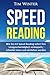 Speed Reading: Wie Sie mit Speed Reading sofort Ihre Lesegeschwindigkeit verdoppeln, schneller lesen und verstehen werden (Lesetipps, Schnelllesen, für Studenten, Tony Buzan, schneller begreifen) by 