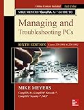 Mike Meyers' CompTIA A+ Guide to Managing and Troubleshooting PCs, Sixth Edition (Exams 220-1001 & 220-1002) (English Edition) by Mike Meyers