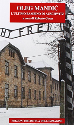 L'ultimo bambino di Auschwitz libro