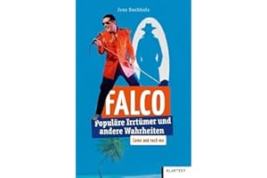 Falco: Populäre Irrtümer und andere Wahrheiten
