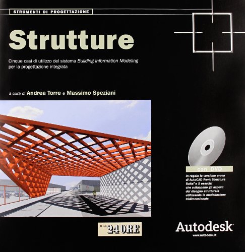 Strutture. Cinque casi di utilizzo del sistema Building Information Modeling per la progettazione integrata. Con DVD-ROM libro