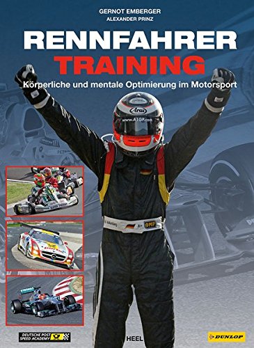 Download Rennfahrer Training. Körperliche und mentale Optimierung im Motorsport Download Rennfahrer Training. Körperliche und mentale Optimierung im Motorsport