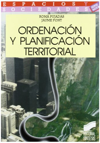 Ordenación y planificación territorial (Espacios y sociedades. Mayor, Band 8)