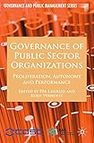 Image de Governance of Public Sector Organizations: Proliferation, Autonomy and Performance (Governance and Public Management)