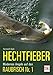 Produktbild Hechtfieber: Modernes Angeln auf den Raubfisch Nr. 1