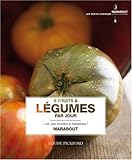 5 Fruits et légumes par jour : En 200 recettes et variations !