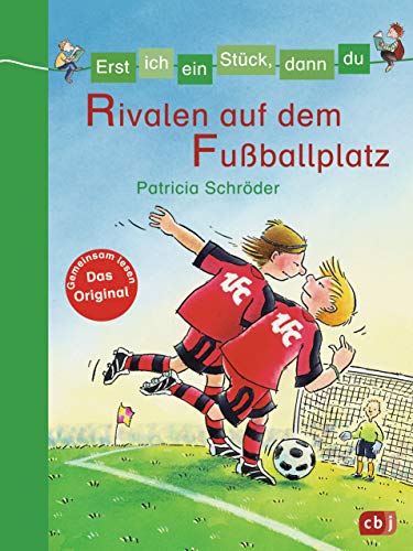Erst ich ein Stück, dann du - Rivalen auf dem Fußballplatz (Erst ich ein Stück... Das Original, Band 8)
