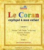 LE CORAN EXPLIQUÉ À MON ENFANT -Tome 1