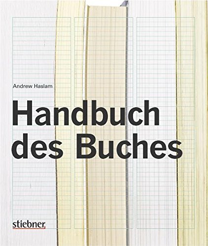 Handbuch des Buches: Konzeption, Design, Herstellung