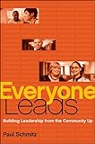 Image de Everyone Leads: Building Leadership from the Community Up