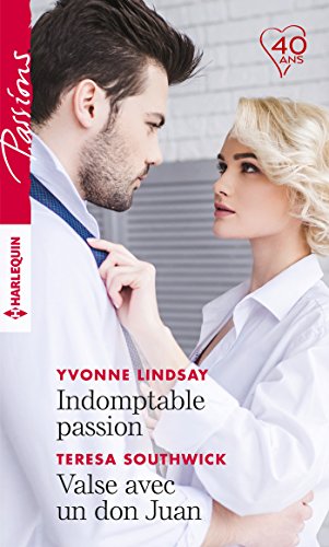 Indomptable passion - Valse avec un don Juan (Petits secrets, grand amour t. 3) gratuit Indomptable passion - Valse avec un don Juan (Petits secrets, grand amour t. 3) gratuit