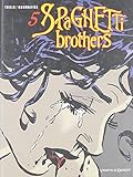 Spaghetti Brothers, tome 5