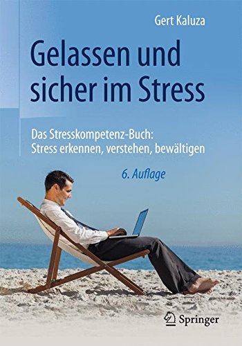 Download Gelassen und sicher im Stress: Das Stresskompetenz-Buch: Stress erkennen, verstehen, bewältigen Download Gelassen und sicher im Stress: Das Stresskompetenz-Buch: Stress erkennen, verstehen, bewältigen