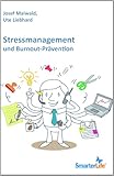 SmarterLife: Stressmanagement & Burnoutprävention by Josef Maiwald, Ute Liebhard