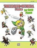 Legend Of Zelda Series (Easy Piano) --- Piano - Various --- Alfred Publishing Legend Of Zelda Series (Easy Piano) --- Piano - Various --- Alfred Publishing