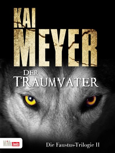 Download Der Traumvater: Die Faustus-Trilogie 2 Download Der Traumvater: Die Faustus-Trilogie 2